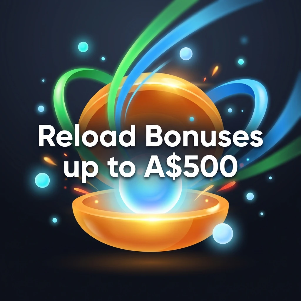 Reload Bonuses up to A$500